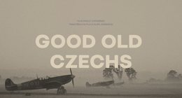 15. září bude do kin uveden nový celovečerní dokument Good Old Czechs režiséra Tomáše Bojara