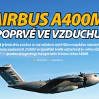 Airbus A400M poprvé ve vzduchu