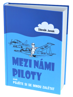 Mezi námi piloty aneb pojďte si se mnou zalétat